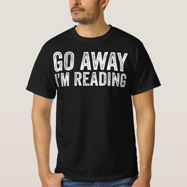 Geh weg, ich lese gerade T-Shirt (Vorderseite)