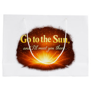 "Geh zur Sonne und ich treffe dich dort." Große Geschenktüte