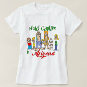 Gehaltener Gefangener in Arizona T-Shirt