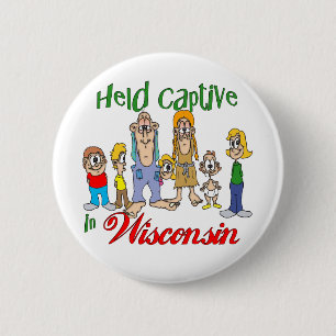 Gehaltener Gefangener in Wisconsin Button