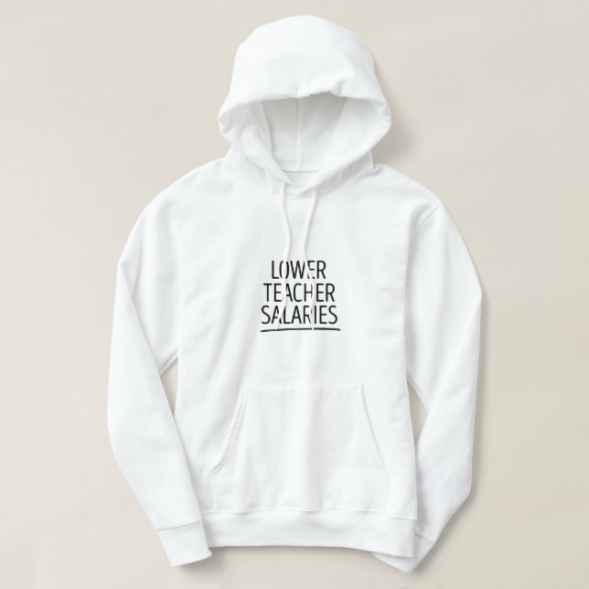Gehälter für Lehrkräfte Hoodie (Design vorne)