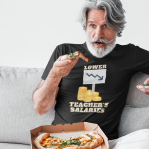 Gehälter für Lehrkräfte T-Shirt