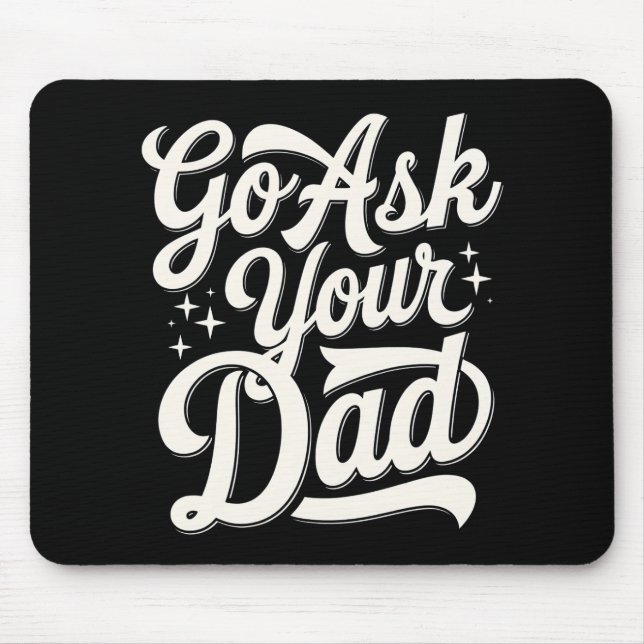 Gehe Frag deinem Vater Funny Mama Muttertag Vintag Mousepad (Vorne)