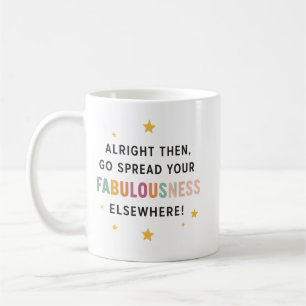 Gehe hin und verbreite deine Fantasie anderswo! -  Kaffeetasse