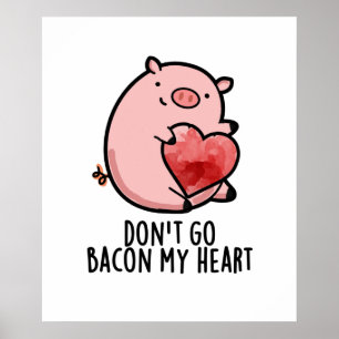 Gehe nicht in meinen herzen Funny Pig Pun zurück Poster