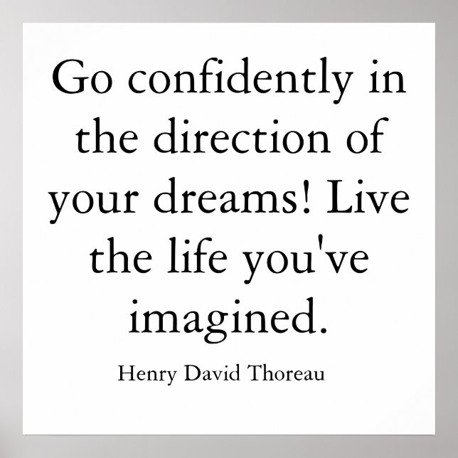 Gehe selbstbewusst in die Richtung deiner Träume!. Poster (Vorne)