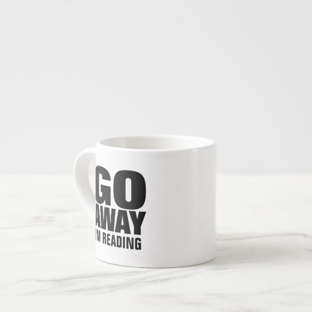 , Gehe weg, ich bin das lustige Ablesen Espressotasse (Vorderseite Links)