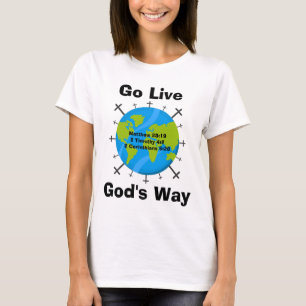 Gehe zum Weg Gottes T-Shirt