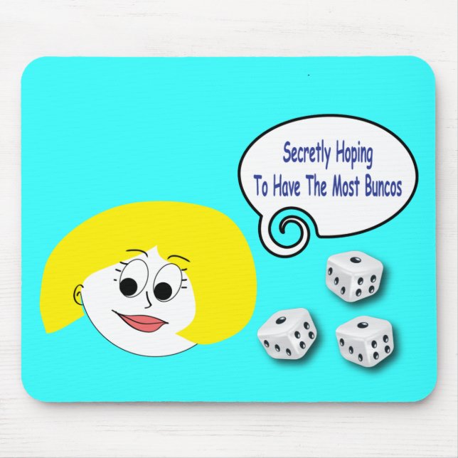 Geheim hoffend, das meiste Buncos zu haben Mousepad (Vorne)