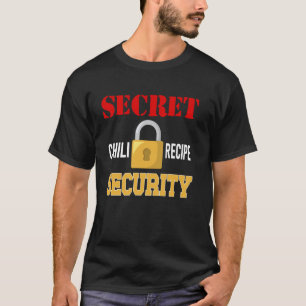 Geheimes Chili-Rezept Sicherheits-Schloss Spaß Bew T-Shirt