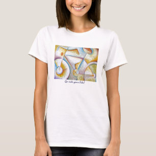 Gehen Fahrt Ihr Fahrrad! T-Shirt