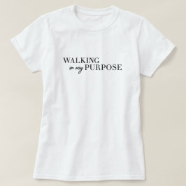 Gehen in mein Zweck-T-Shirt T-Shirt