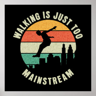 Gehen ist einfach zu Mainstream Poster