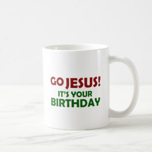 Gehen Jesus! Sein Ihr Geburtstag Tasse