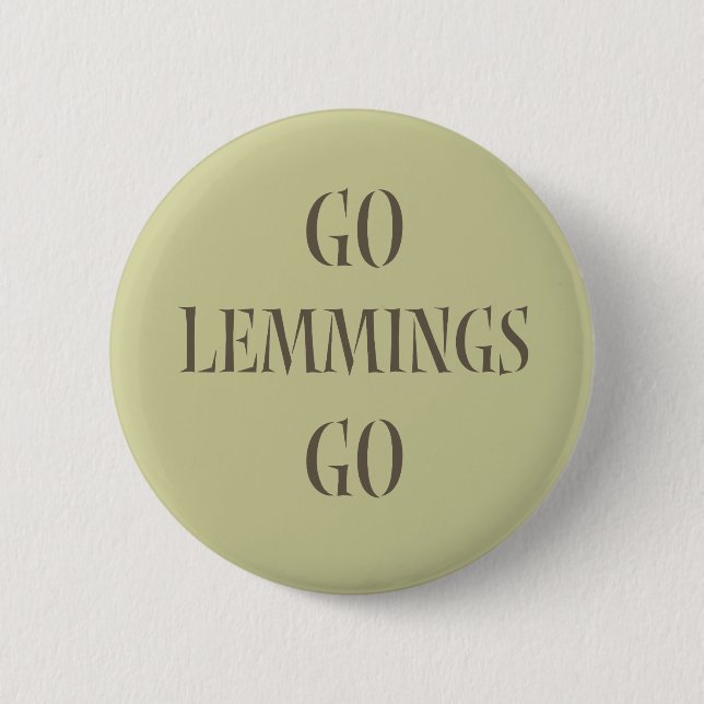 Gehen Lemminge gehen! Button (Vorderseite)