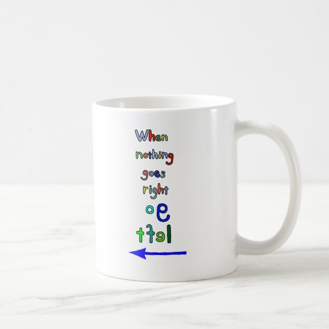 Gehen lustige Inspirational Tasse (Rechts)