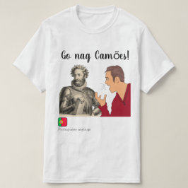 Gehen Nag Camões - portugiesisches Sprichwort T-Shirt