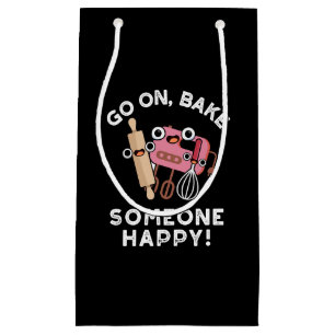 Gehen Sie auf Bake Jemand glücklichen Funny Baker Kleine Geschenktüte