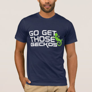 GEHEN Sie erhalten jene GECKOS T-Shirt