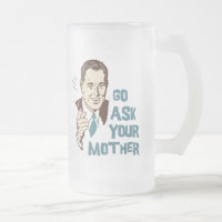 Gehen Sie fragen Ihre Mutter-Tasse für Vater