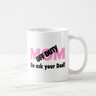 Gehen Sie fragt Ihren Vater (dienstfreie Mama) Tasse