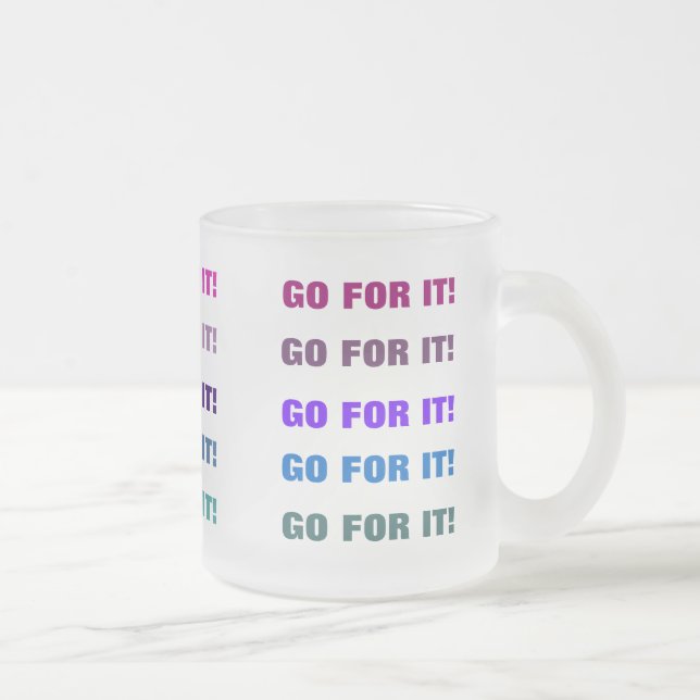GEHEN SIE FÜR SIE! Tasse (mattiertes Glas) (Rechts)