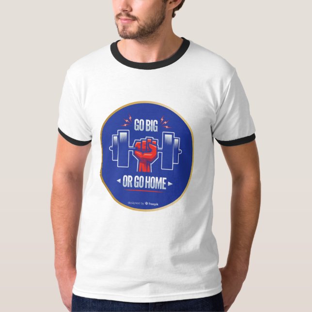 Gehen Sie groß oder Zuhause T-Shirt (Vorderseite)