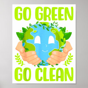 Gehen Sie grün gehen Sie sauber Erdtags-Bewusstsei Poster