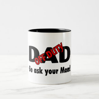 Gehen Sie Ihr fragt Ihre Mama (dienstfreien Vater) Zweifarbige Tasse