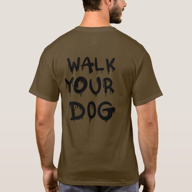 Gehen Sie Ihren Hund Graffitti T-Shirt (Rückseite)