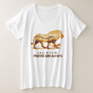 Gehen Sie immer mit mir - für immer | Lion Design Große Größe T-Shirt