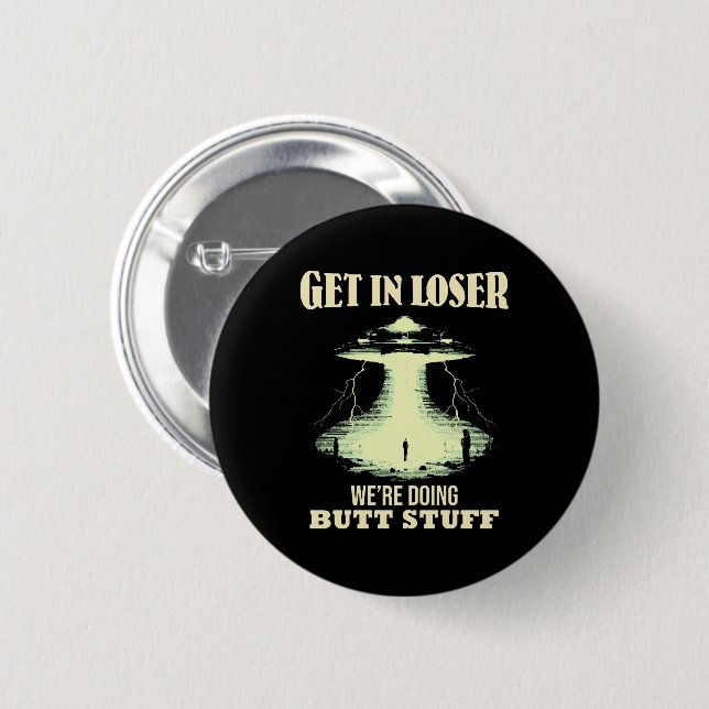 Gehen Sie locker - wir machen Hintern. Button (Vorne & Hinten)