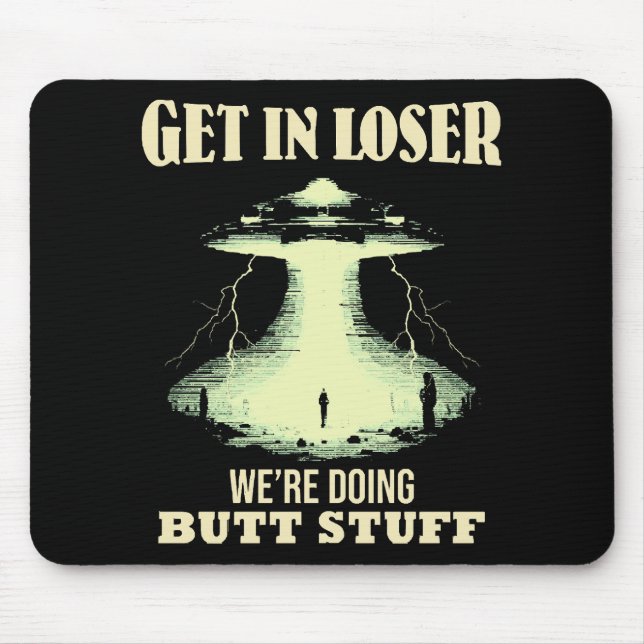 Gehen Sie locker - wir machen Hintern. Mousepad (Vorne)