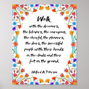 Gehen Sie mit den Träumern, den Gläubigen Poster