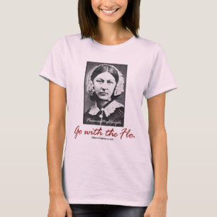 Gehen Sie mit Florence Nightingale T-Shirt