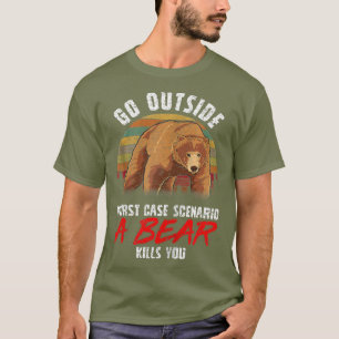 Gehen Sie nach draußen, schlimmster Fall ein Bär T-Shirt