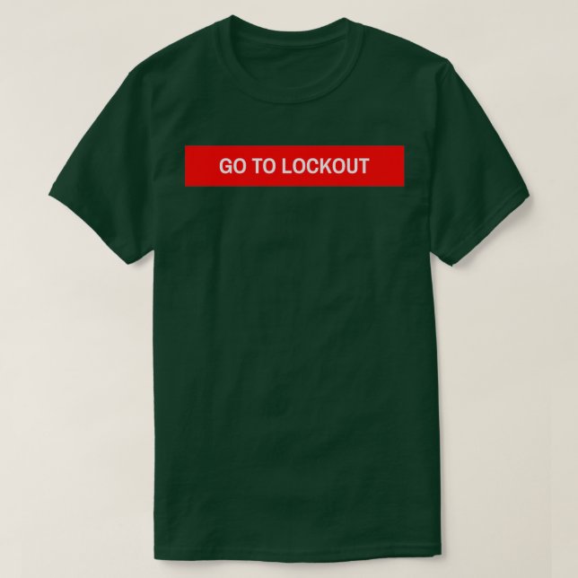 GEHEN SIE NACH LOCKOUT T-Shirt (Design vorne)