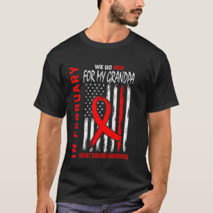 Gehen Sie Rot Für Mein Opa Herzkrankheit Bewusstse T-Shirt