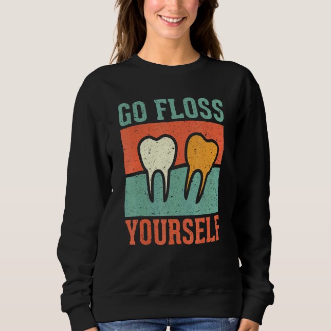 Gehen Sie selbst zum Zahnarzt Sweatshirt (Vorderseite)