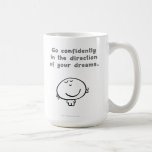 "Gehen Sie sicher in Richtung Ihrer Träume. " Kaffeetasse
