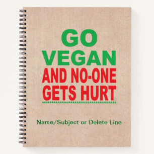 Gehen Sie Vegan, und niemand wird verletzt, Vegan Notizbuch