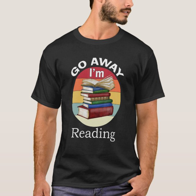 Gehen Sie weg, ich lese Buchleser Bookworm T-Shirt (Vorderseite)