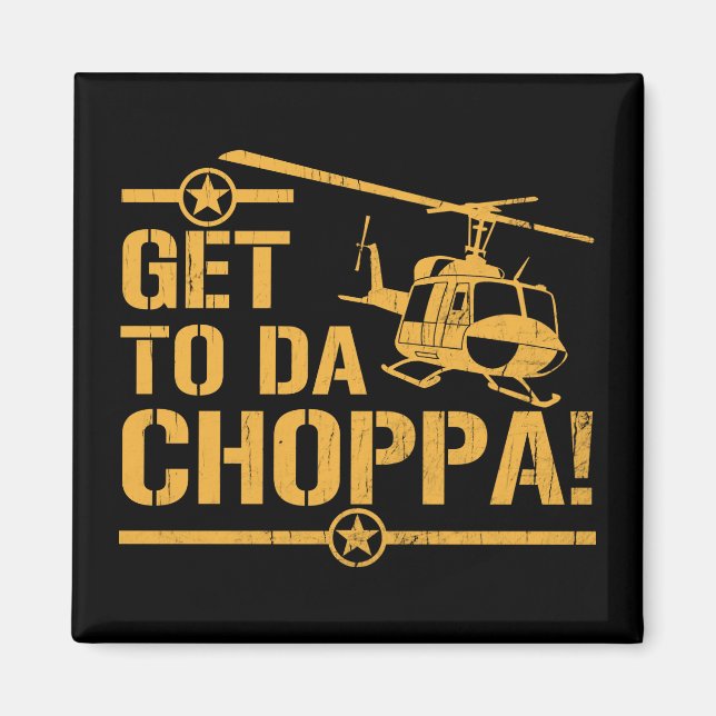 Gehen Sie zu Da Choppa Vintag Magnet (Vorne)
