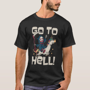 Gehen Sie zu Hell Unicorn Grim Sensenmann Hallowee T-Shirt