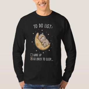 Gehen Sie zur Liste zurück zum Schlafen Niedlicher T-Shirt