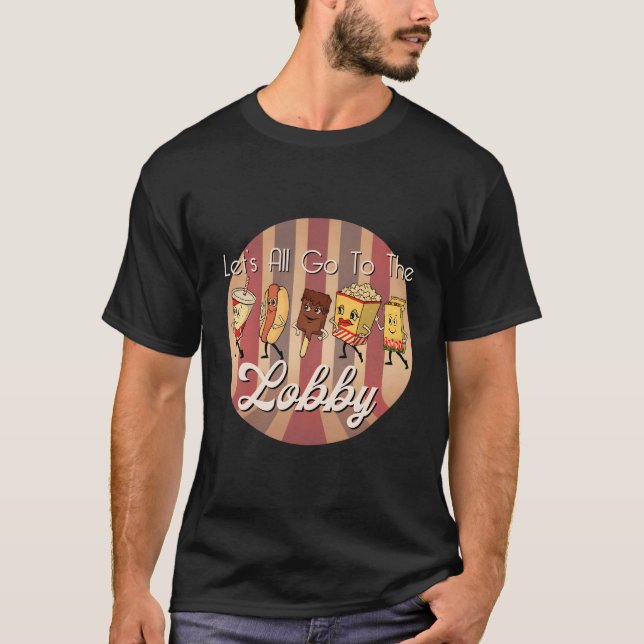 Gehen wir alle zum Kino in der Lobby T-Shirt (Vorderseite)