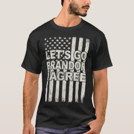 Gehen wir Brandon, ich stimme Trump Funny Biden zu T-Shirt
