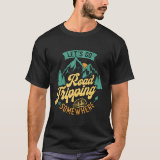 Gehen wir den Tripg irgendwohin, um den Camg Outdo T-Shirt