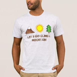 Gehen wir hinauf zu einem Bergkletterungs-T-Shirt T-Shirt