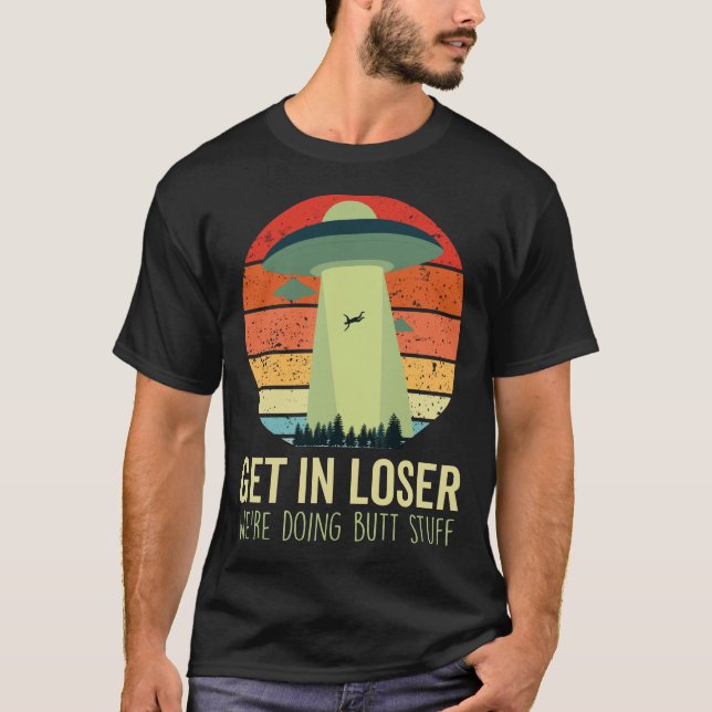 Gehen wir locker, wir machen Hintern T-Shirt (Vorderseite)